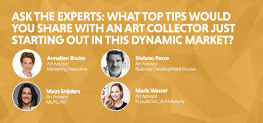 Ask the Experts: What top tips would you share with an art collector just starting out in this dynamic market?