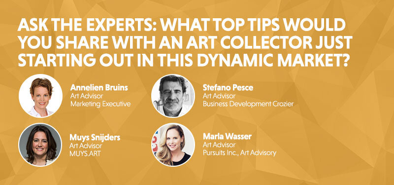 Ask the Experts: What top tips would you share with an art collector just starting out in this dynamic market?