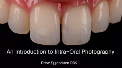 An Introduction to Intra-Oral Photography