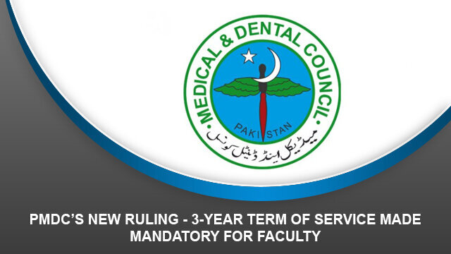 PMDC’S New Ruling – 3-year term of service made mandatory for faculty