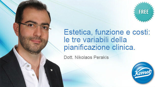 Estetica, funzione e costi: le tre variabili della pianificazione clinica