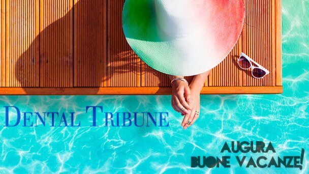 Buone vacanze da Dental Tribune e Tueor Servizi (aperti per ferie)