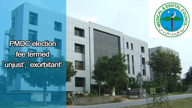 PMDC election fee termed 'unjust', 'exorbitant'