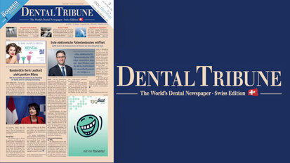Endodontie im Mittelpunkt: Dental Tribune Swiss Edition ist online! Endodontie im Mittelpunkt: Dental Tribune Swiss Edition ist online!