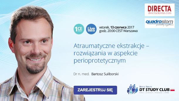 „Atraumatyczne ekstrakcje – rozwiązania w aspekcie perioprotetycznym” – webinarium DT Study Club!