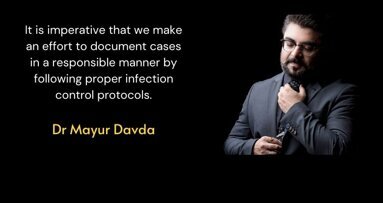Protocols for maintaining asepsis during surgical documentation in dentistry : Dr Mayur Davda