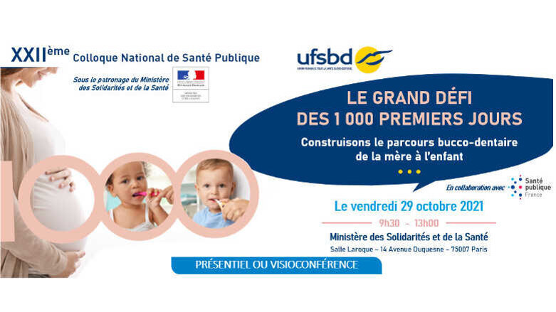 UFSBD, colloque de Santé publique: 1000 premiers jours, c’est là que tout commence pour l’enfant