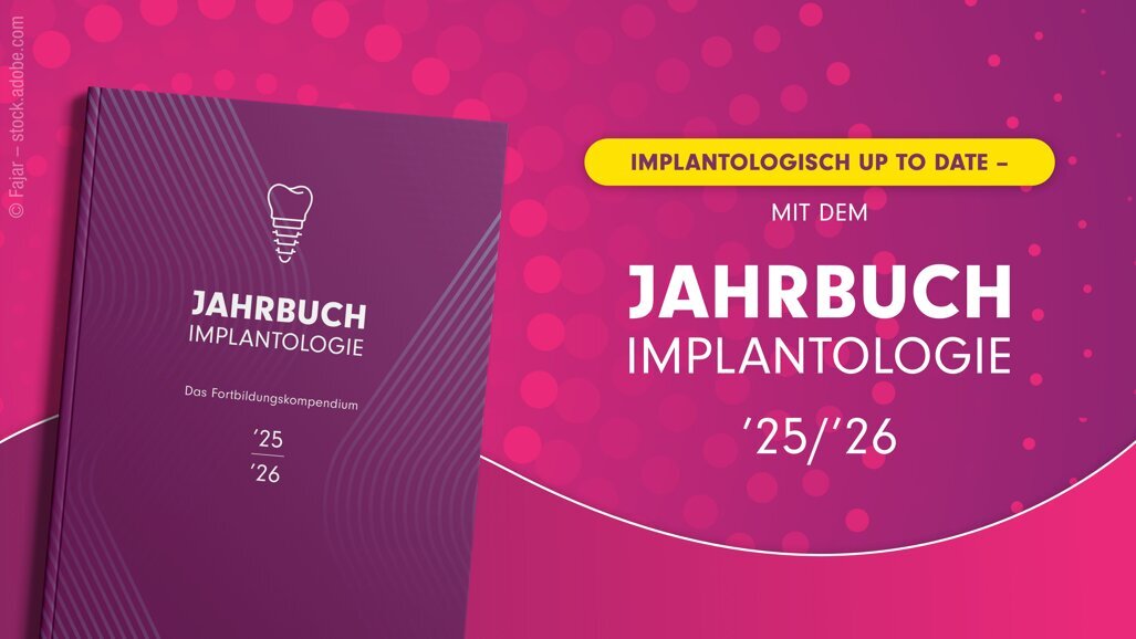 Rundum implantologisch informiert mit dem neuen Jahrbuch Implantologie 25/26