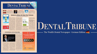 Ganz aktuell: Dental Tribune Germany jetzt online lesen Ganz aktuell: Dental Tribune Germany jetzt online lesen
