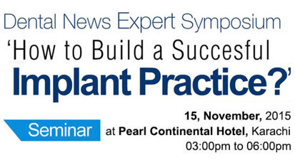 DNES Symposium 15 Nov  - How to Build Successful Implant Practice?