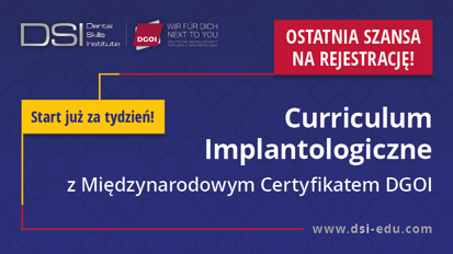 XXIV Curriculum Implantologiczne DSI z Międzynarodowym Certyfikatem DGOI
