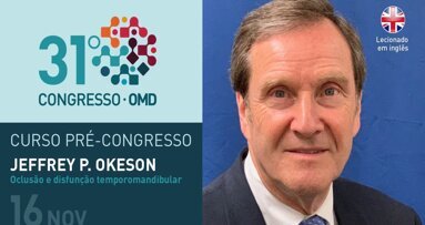 Curso com Jeffrey Okeson antecede 31º Congresso da OMD