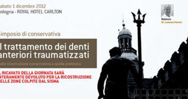 Simposio di conservativa: Il trattamento dei denti anteriori traumatizzati. Dalla ricostruzione conservativa a quella protesica