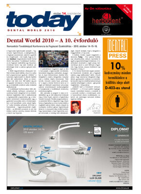 today Dental World Budapest 14 Oct. 2010 today Dental World Budapest 14 Oct. 2010
