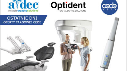 Ostatnie dni oferty targowej CEDE 2019 w Optident!