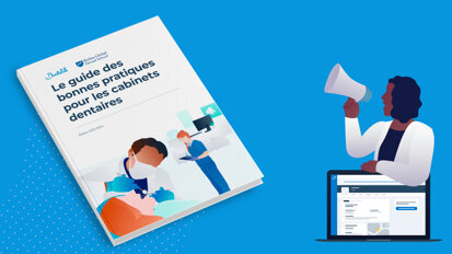 Équipes dentaires : soyez visibles en ligne !