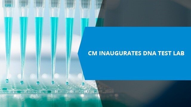 CM inaugurates DNA test lab