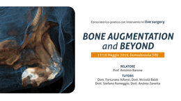 BONE AUGMENTATION and BEYOND
