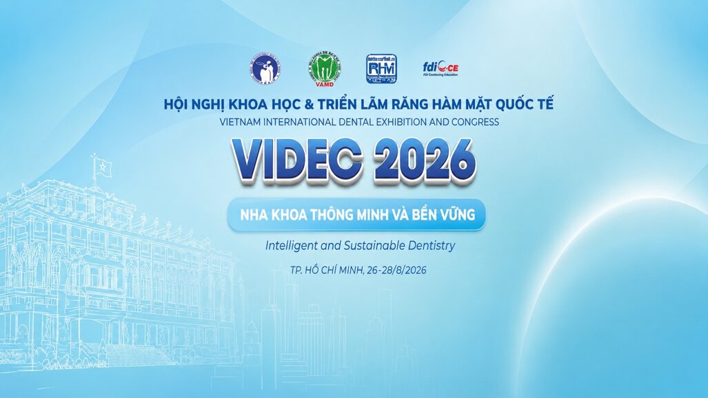 VIDEC 2026: Quy tụ chuyên gia nha khoa hàng đầu tại Hội nghị Khoa học và Triển lãm Răng Hàm Mặt Quốc tế lần thứ 19