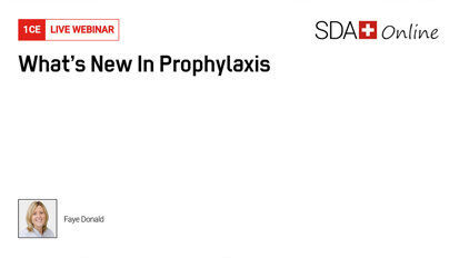Webinar Teaser - SDAO - What’s new in prophylaxis
