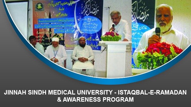 Jinnah Sindh Medical University – Istaqbal-e-Ramadan & Awareness Program