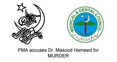 PMA accuses Dr Masood Hameed for Murder