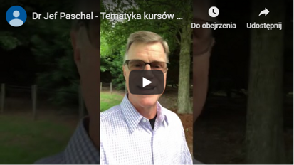 Dr Jef Paschal - Tematyka kursów 18 - 19.10.2019 Warszawa