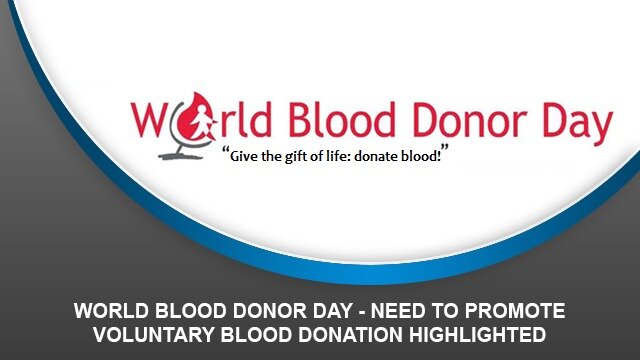 World Blood Donor Day – Need to promote voluntary blood donation highlighted