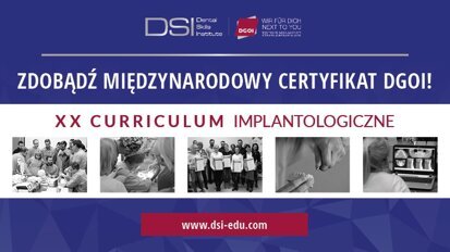 XX edycja Curriculum Implantologicznego z Międzynarodowym Certyfikatem DGOI!