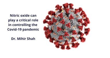 Nitric Oxide- the Nobel prize winning molecule, can play a critical role in the Covid-19 cure