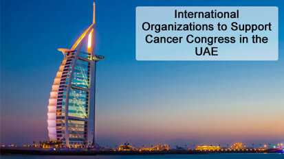 International Organizations to Support Cancer Congress in the UAE