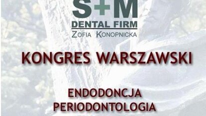 VII Kurs Warszawski „Endodoncja – Periodontologia – Protetyka – Implantologia”