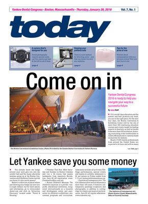 today Yankee Dental Congress Boston Jan. 28, 2016 today Yankee Dental Congress Boston Jan. 28, 2016
