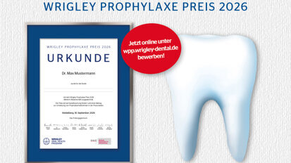 Wrigley Prophylaxe Preis 2026 erstmals für die DACH-Region ausgeschrieben