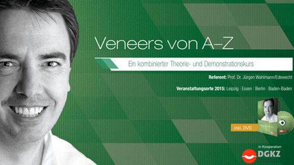 Theorie- und Demonstrationskurs „Veneers von A–Z“
