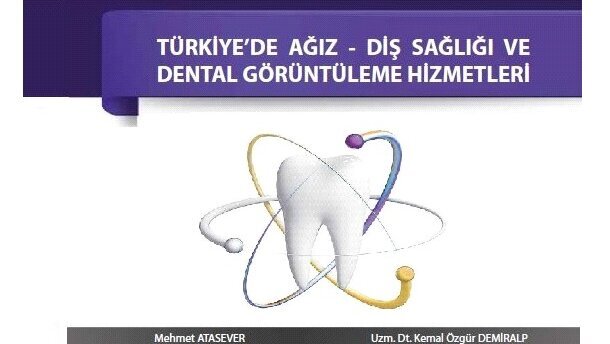 Ağız-Diş Sağlığı ve Dental Görüntüleme Hizmetleri Kitabı Çıktı