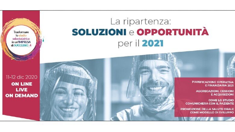 Verso la ripartenza 2021: soluzioni e opportunità per lo studio odontoiatrico