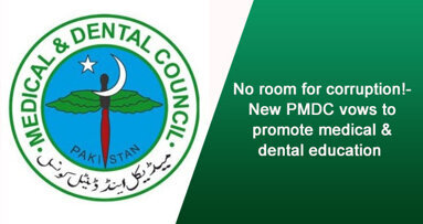 No room for corruption!- new PMDC chief vows to promote medical & dental education