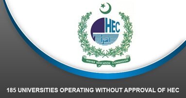 185 universities operating without approval of HEC