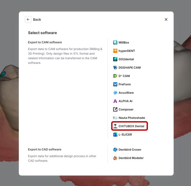 Fig. 8a: Selection of CHITUBOX Dental during export to CAM software.