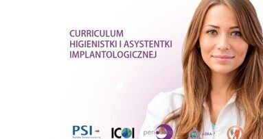 Nowy standard w implantologii – Curriculum dla higienistek i asystentek implantologicznych