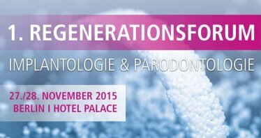 1. REGENERATIONSFORUM Implantologie & Parodontologie