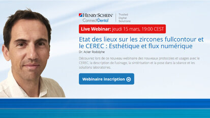 Webinaire : état des lieux sur les zircones fullcontour et le CEREC - esthétique et flux numérique