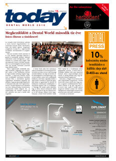 today Dental World Budapest 15 Oct. 2010 today Dental World Budapest 15 Oct. 2010