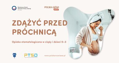 „Zdążyć przed próchnicą” na Światowy Dzień Zdrowia Jamy Ustnej 2020