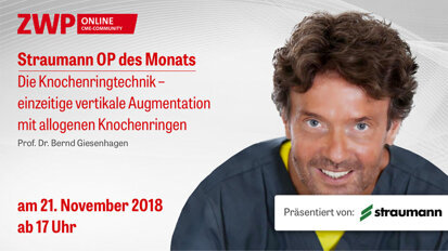 Ab 21. November online: Straumann OP zur Knochenringtechnik Ab 21. November online: Straumann OP zur Knochenringtechnik