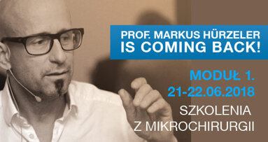 Szkolenia z mikrochirurgii w programie prof. Marcusa Hurzelera