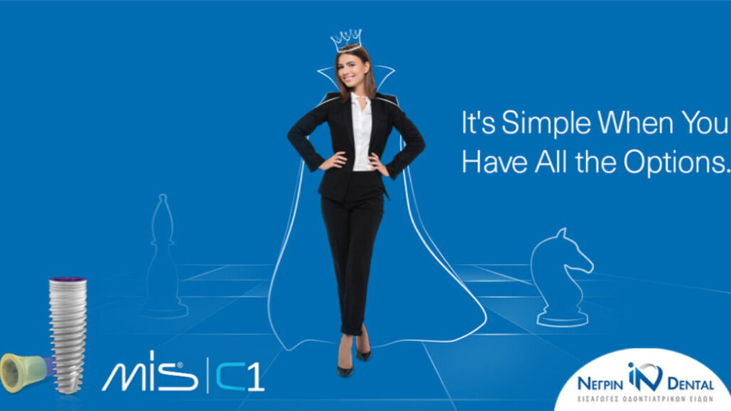 ΝΕΓΡΙΝ ΙΝ Dental | C1 MIS – It’s Simple when you have all the options!