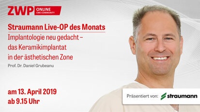 Straumann Live-OP am 13. April mit Prof. Dr. Grubeanu Straumann Live-OP am 13. April mit Prof. Dr. Grubeanu