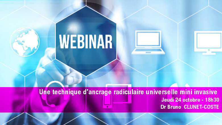 Webinaire : Une technique d'ancrage radiculaire universelle mini invasive